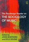 The Routledge Reader on the Sociology of Music cover