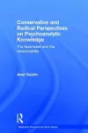 Conservative and Radical Perspectives on Psychoanalytic Knowledge cover