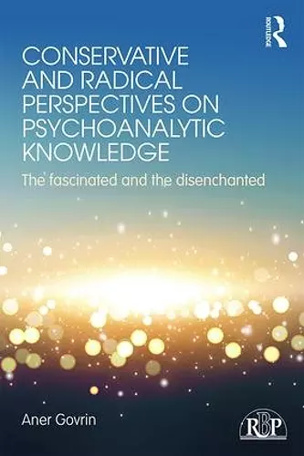 Conservative and Radical Perspectives on Psychoanalytic Knowledge cover