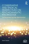 Conservative and Radical Perspectives on Psychoanalytic Knowledge cover