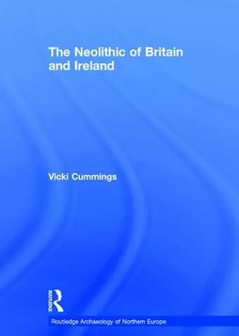 The Neolithic of Britain and Ireland cover