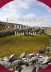 The Neolithic of Britain and Ireland cover