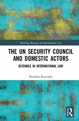 The UN Security Council and Domestic Actors cover