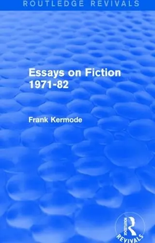 Essays on Fiction 1971-82 (Routledge Revivals) cover