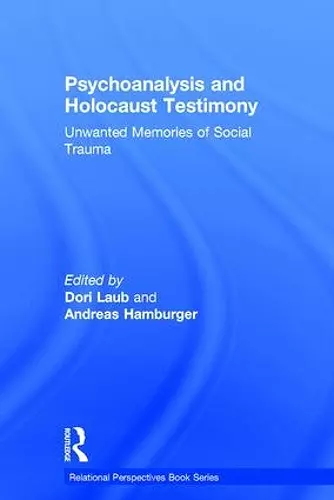 Psychoanalysis and Holocaust Testimony cover