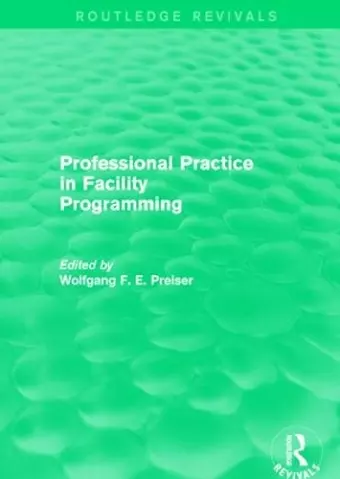 Professional Practice in Facility Programming (Routledge Revivals) cover