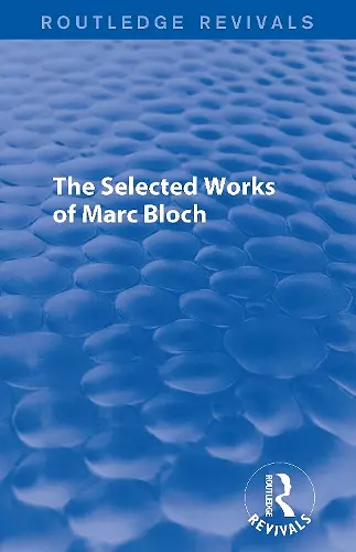 The Selected Works of Marc Bloch cover