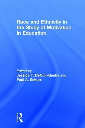 Race and Ethnicity in the Study of Motivation in Education cover