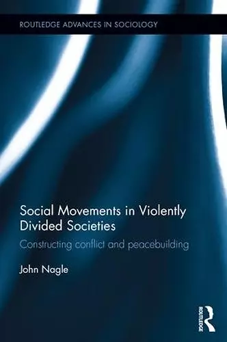 Social Movements in Violently Divided Societies cover