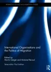 International Organisations and the Politics of Migration cover