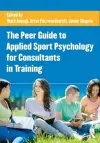 The Peer Guide to Applied Sport Psychology for Consultants in Training cover