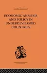 Economic Analysis and Policy in Underdeveloped Countries cover