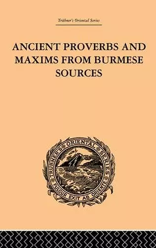 Ancient Proverbs and Maxims from Burmese Sources cover