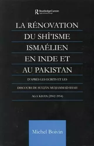 La Renovation du Shi'isme Ismaelien En Inde Et Au Pakistan cover