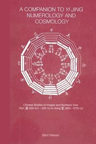 A Companion to Yi jing Numerology and Cosmology cover