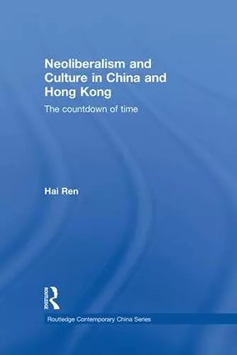 Neoliberalism and Culture in China and Hong Kong cover