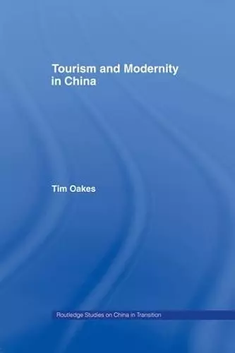 Tourism and Modernity in China cover