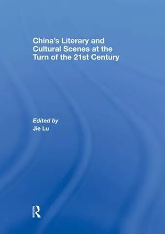 China’s Literary and Cultural Scenes at the Turn of the 21st Century cover