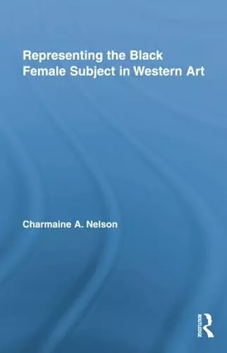 Representing the Black Female Subject in Western Art cover