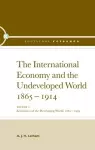 The International Economy and the Undeveloped World 1865-1914 cover