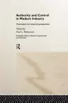 Authority and Control in Modern Industry cover