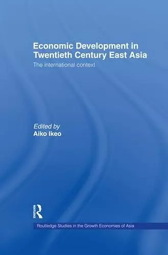 Economic Development in Twentieth-Century East Asia cover