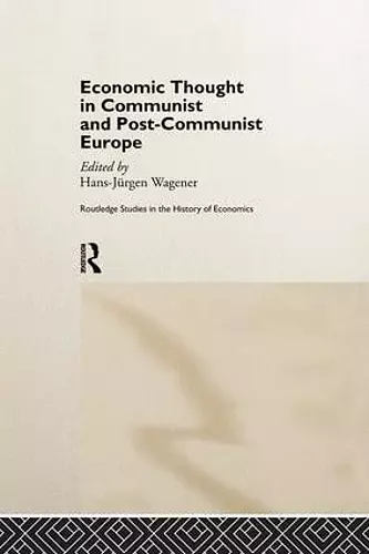 Economic Thought in Communist and Post-Communist Europe cover