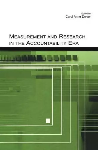 Measurement and Research in the Accountability Era cover