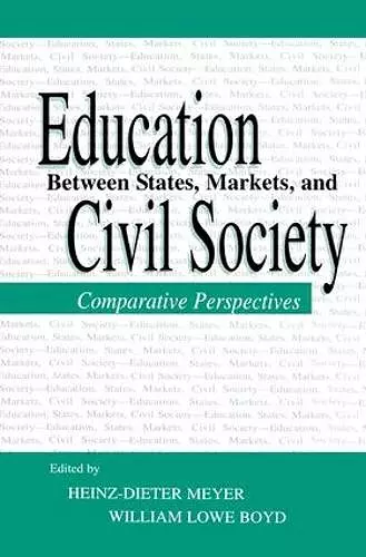 Education Between State, Markets, and Civil Society cover