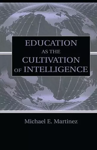 Education As the Cultivation of Intelligence cover