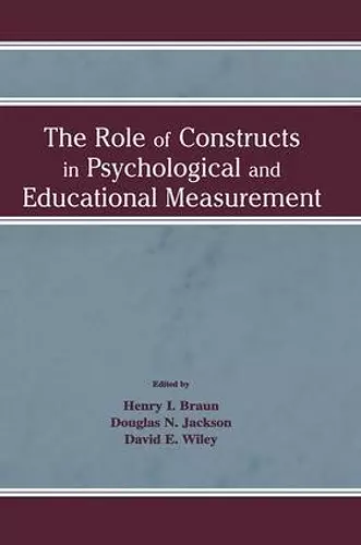 The Role of Constructs in Psychological and Educational Measurement cover