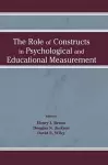 The Role of Constructs in Psychological and Educational Measurement cover