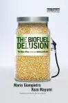 The Biofuel Delusion cover