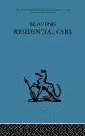 Leaving Residential Care cover