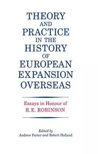Theory and Practice in the History of European Expansion Overseas cover