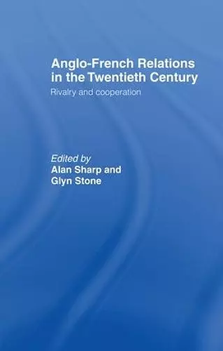 Anglo-French Relations in the Twentieth Century cover