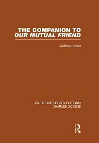 The Companion to Our Mutual Friend (RLE Dickens) cover