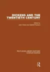 Dickens and the Twentieth Century (RLE Dickens) cover