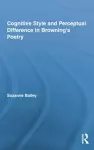 Cognitive Style and Perceptual Difference in Browning’s Poetry cover