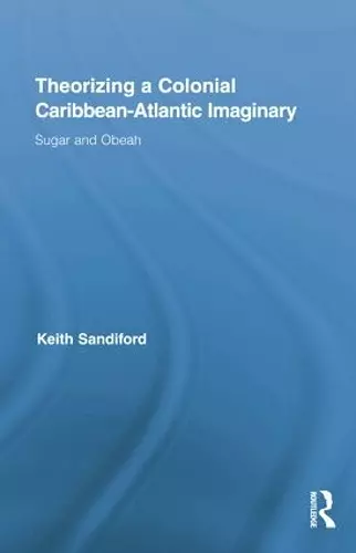 Theorizing a Colonial Caribbean-Atlantic Imaginary cover