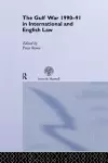 The Gulf War 1990-91 in International and English Law cover