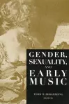 Gender, Sexuality, and Early Music cover