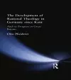 The Development of Rational Theology in Germany since Kant cover