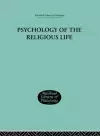 Psychology of the Religious Life cover