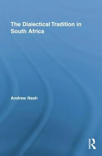 The Dialectical Tradition in South Africa cover