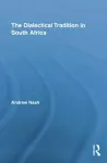 The Dialectical Tradition in South Africa cover