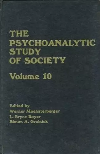 The Psychoanalytic Study of Society, V. 10 cover