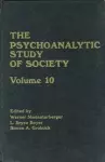 The Psychoanalytic Study of Society, V. 10 cover