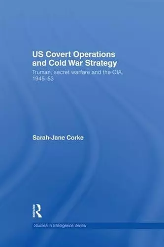 US Covert Operations and Cold War Strategy cover