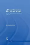 US Covert Operations and Cold War Strategy cover